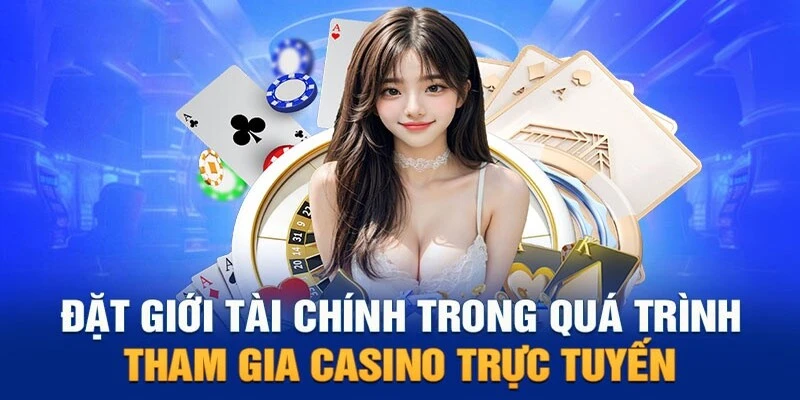 Chơi casino luôn thắng với ngân sách phù hợp